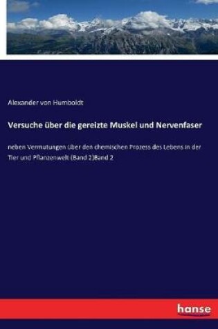 Cover of Versuche über die gereizte Muskel und Nervenfaser