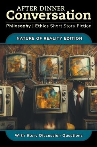 Cover of After Dinner Conversation - Nature of Reality