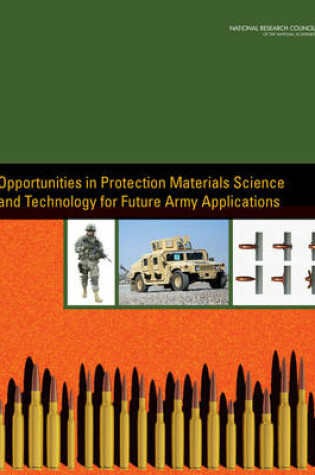 Cover of Opportunities in Protection Materials Science and Technology for Future Army Applications