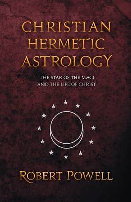 Book cover for Christian Hemetic Astrology