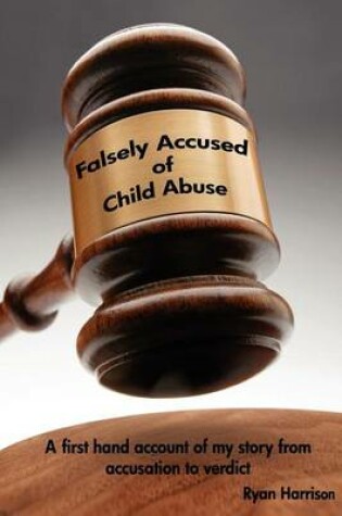 Cover of Falsely Accused of Child Abuse