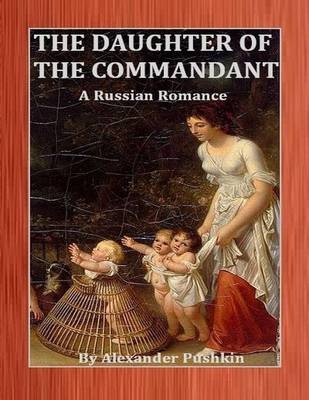 Book cover for The Daughter of the Commandant: A Russian Romance