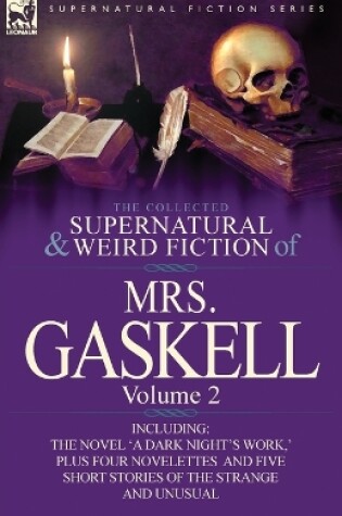 Cover of The Collected Supernatural and Weird Fiction of Mrs. Gaskell-Volume 2