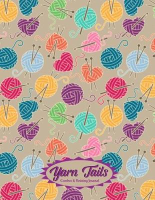 Book cover for Yarn Tails - Crochet & Knitting Journal