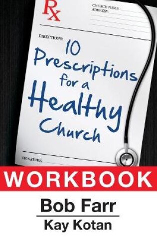 Cover of 10 Prescriptions for a Healthy Church Workbook