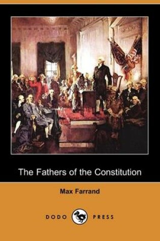 Cover of The Fathers of the Constitution (Dodo Press)