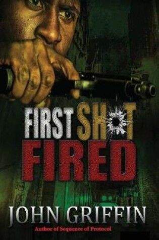 Cover of First Shot Fired