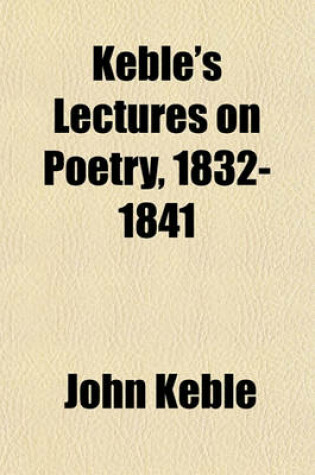 Cover of Keble's Lectures on Poetry, 1832-1841