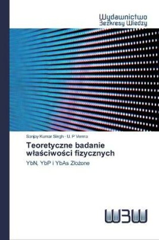 Cover of Teoretyczne badanie wlaściwości fizycznych