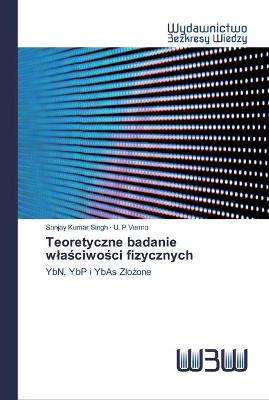 Book cover for Teoretyczne badanie wlaściwości fizycznych