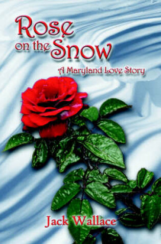 Cover of Rose on the Snow
