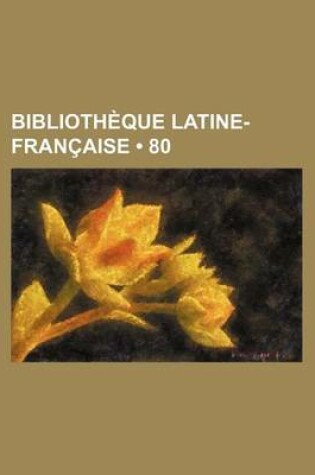 Cover of Bibliotheque Latine-Francaise (80)