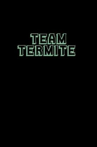 Cover of Team Termite