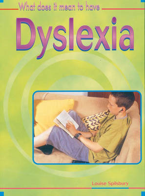 Book cover for What Does it mean to Have? Dyslexia Paperback