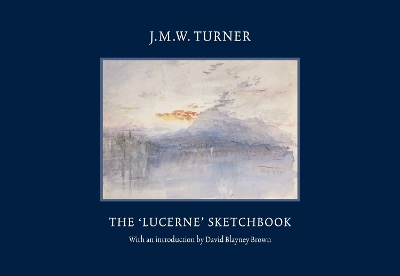 Book cover for JMW Turner: The Lucerne Sketchbook