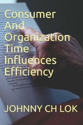 Cover of Consumer And Organization Time Influences Efficiency