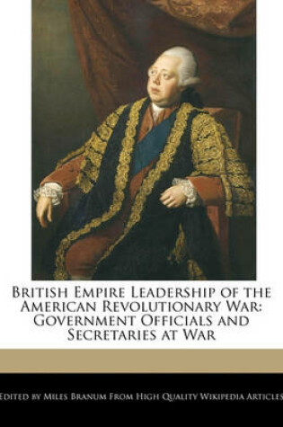 Cover of British Empire Leadership of the American Revolutionary War