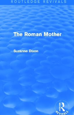 Cover of The Roman Mother (Routledge Revivals)