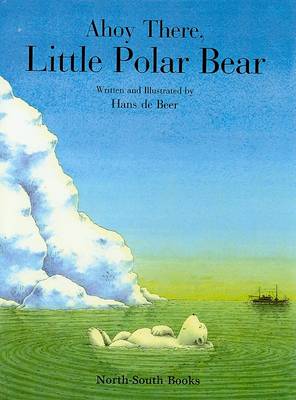 Book cover for Ahoy There, Little Polar Bear