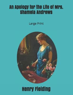 Book cover for An Apology for the Life of Mrs. Shamela Andrews