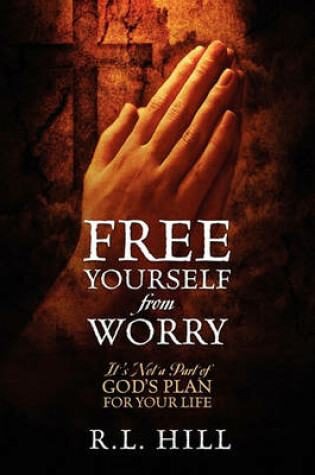 Cover of Free Yourself from Worry