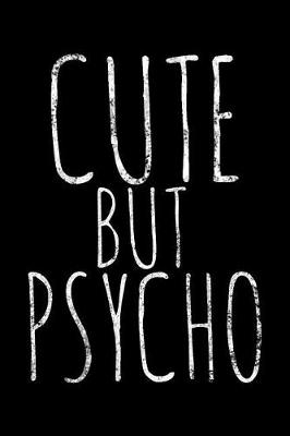 Book cover for Cute but psycho