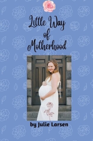 Cover of Little Way of Motherhood