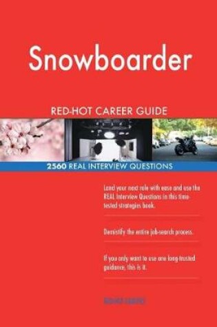 Cover of Snowboarder RED-HOT Career Guide; 2560 REAL Interview Questions