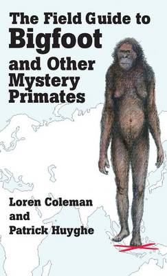 Book cover for The Field Guide to Bigfoot and Other Mystery Primates