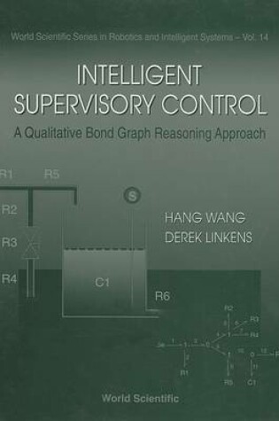 Cover of Intelligent Supervisory Control, A Qualitative Bond Graph Reasoning Approach