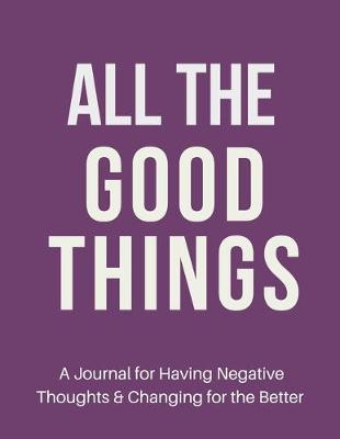 Book cover for All the Good Things