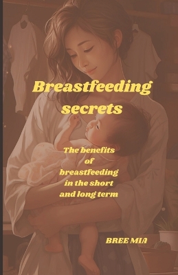 Book cover for Breastfeeding secrets