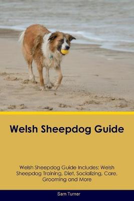 Book cover for Welsh Sheepdog Guide Welsh Sheepdog Guide Includes