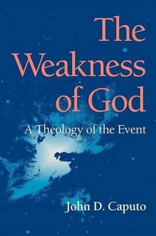 Cover of The Weakness of God the Weakness of God