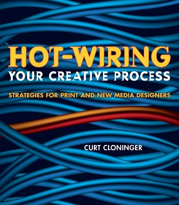 Book cover for Hot-Wiring Your Creative Process