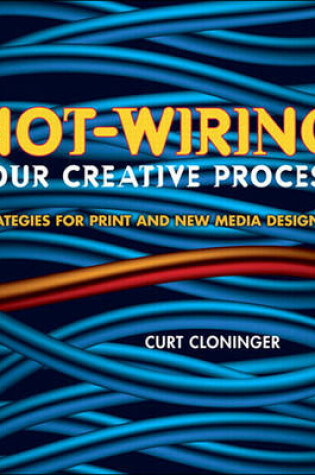Cover of Hot-Wiring Your Creative Process