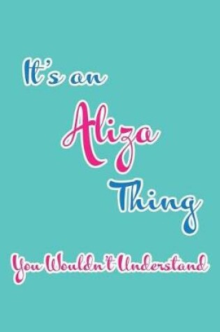 Cover of It's an Aliza Thing You Wouldn't Understand