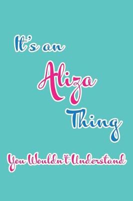 Book cover for It's an Aliza Thing You Wouldn't Understand