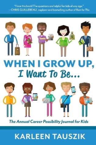 Cover of When I Grow Up, I Want To Be...