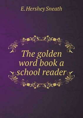 Book cover for The golden word book a school reader