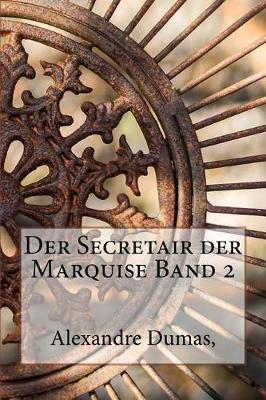 Book cover for Der Secretair Der Marquise Band 2