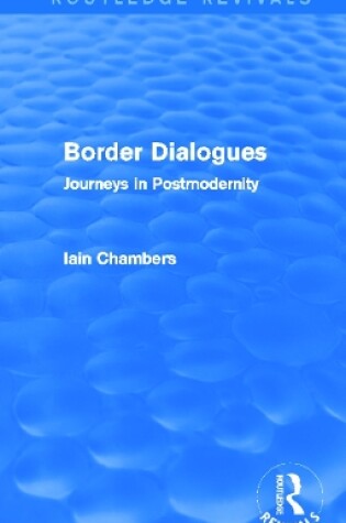 Cover of Border Dialogues (Routledge Revivals)