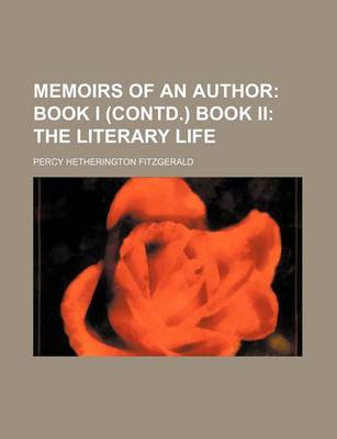 Book cover for Memoirs of an Author; Book I (Contd.) Book II the Literary Life