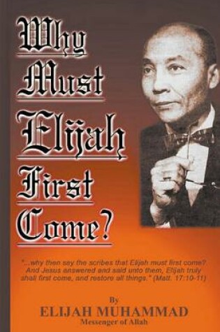 Cover of Why Must Elijah First Come?