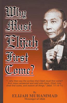 Book cover for Why Must Elijah First Come?