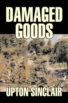 Book cover for Damaged Goods by Upton Sinclair, Fiction, Classics, Literary