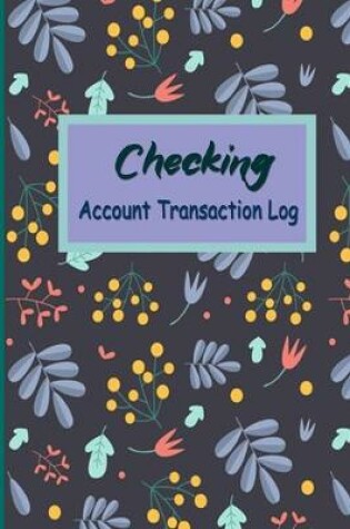 Cover of Checking Account Transaction Log