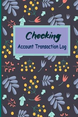 Book cover for Checking Account Transaction Log