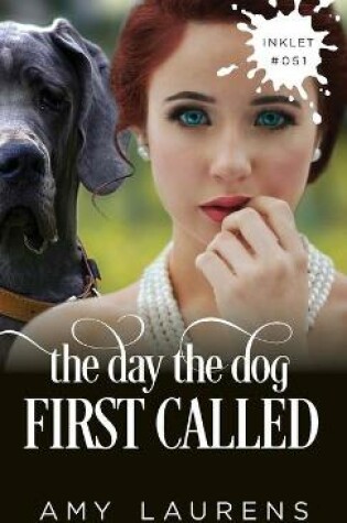 Cover of The Day The Dog First Called