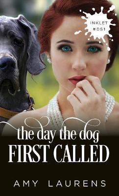 Book cover for The Day The Dog First Called